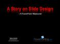A Story on Slide Design
