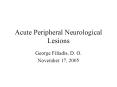 Acute Peripheral Neurological Lesions