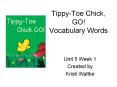 TippyToe Chick, GO Vocabulary Words