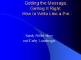 Getting the Message, Getting It Right: How to Write Like a Pro