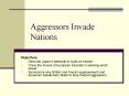Aggressors Invade Nations
