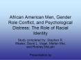 African American Men, Gender Role Conflict, and Psychological Distress: The Role of Racial Identity
