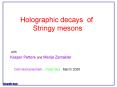 Holographic decays of Stringy mesons