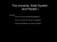 The Universe, Solar System, and Planets I
