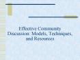 Effective Community Discussion: Models, Techniques, and Resources