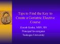 Tips to Find the Key to Create a Geriatric Elective Course