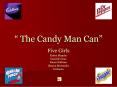 The Candy Man Can