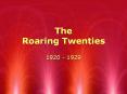 The Roaring Twenties