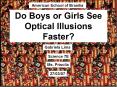 Do Boys or Girls See Optical Illusions Faster