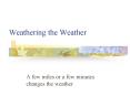 Weathering the Weather