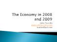 The Economy in 2008 and 2009
