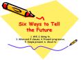Six Ways to Tell the Future