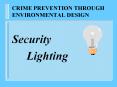 CRIME PREVENTION THROUGH ENVIRONMENTAL DESIGN
