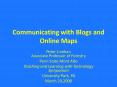 Communicating with Blogs and Online Maps