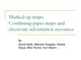 Marked-up maps: Combining paper maps and electronic information resources