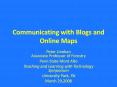 Communicating with Blogs and Online Maps