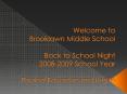 Welcome to Brooklawn Middle School Back to School Night 20082009 School Year Physical Education and