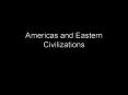 Americas and Eastern Civilizations