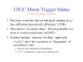 UIUC Muon Trigger Status S. Davis, M. Haney, M. Selen