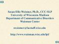 Susan Ellis Weismer, Ph.D., CCCSLP