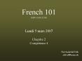 French 101 MW 10001150 Lundi 5 mars 2007 Chapitre 2 Comptence 4