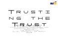 Trusting the Trust