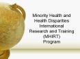 Minority Health and Health Disparities International Research and Training MHIRT Program
