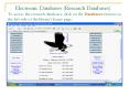 Electronic Databases Research Databases To access the research databases, click on the Databases but