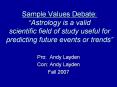 Sample Values Debate: Astrology is a valid scientific field of study useful for predicting future ev