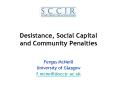 Desistance, Social Capital and Community Penalties