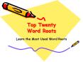 Top Twenty Word Roots