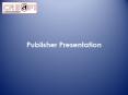 Publisher Presentation