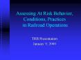Assessing At Risk Behavior, Conditions, Practices in Railroad Operations