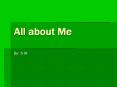 All about Me