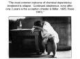 The most common outcome of chemical dependency treatment is relapse. Continued abstinence, even afte