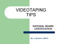VIDEOTAPING TIPS