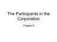 The Participants in the Corporation