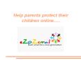 Help parents protect their children online.....