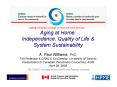 Aging at Home: Independence, Quality of Life