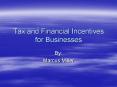 Tax and Financial Incentives for Businesses