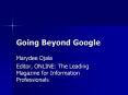 Going Beyond Google