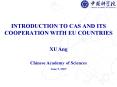 INTRODUCTION TO CAS AND ITS COOPERATION WITH EU COUNTRIES