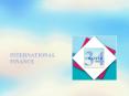 INTERNATIONAL FINANCE