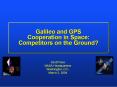 Galileo and GPS Cooperation in Space: Competitors on the Ground
