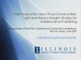 Peer Production and Virtual Communities: Light and HeavyWeight Models for Collaborative Publishing P