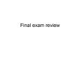 Final exam review