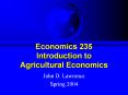 Economics 235 Introduction to Agricultural Economics