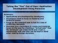 Taking the You Out of User: Application Development Using Personas