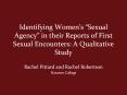 Identifying Womens Sexual Agency in their Reports of First Sexual Encounters: A Qualitative Study