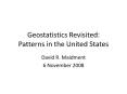 Geostatistics Revisited: Patterns in the United States